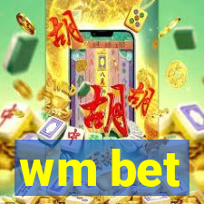 wm bet